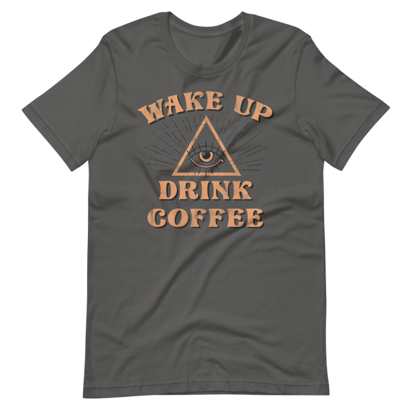 Wake Up Drink Coffee