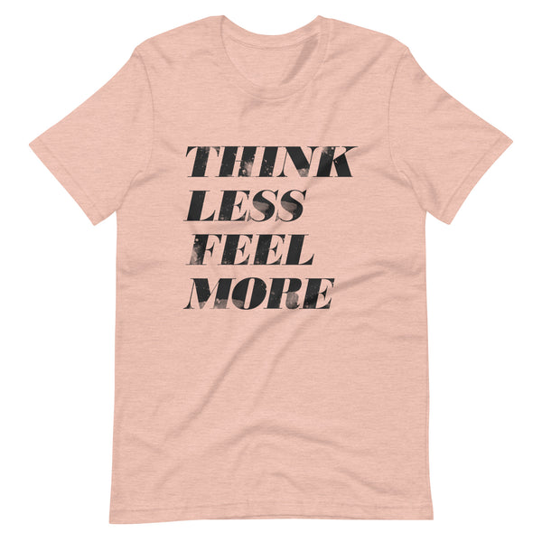 Think Less Feel More